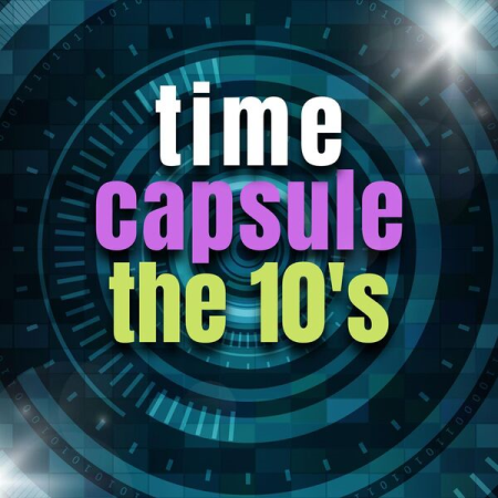 VA - time capsule the 10's (2023)