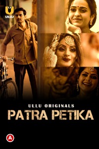 Patra Petika (2022) Hindi PART 01 | x264 WEB-DL | 1080p | 720p | 480p | Download UllU ORIGINAL Series| Download | Watch Online | GDrive | Direct Links