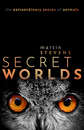 Secret Worlds: The Extraordinary Senses of Animals (PDF)