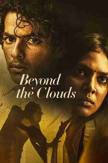 Beyond the Clouds (2018) Bollywood Hindi Movie 720p-BRRip | MovieBite