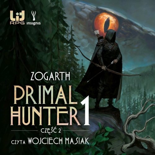 Zogarth - Cykl: The Primal Hunter (tom 1) Primal Hunter (Część 2) (2026)
