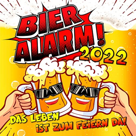 VA - Bieralarm! 2022 (Das Leben ist zum Feiern da!) (2022)