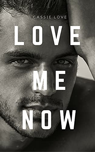 Cassie Love – Love Me Now. Innamorata del capo (2021)