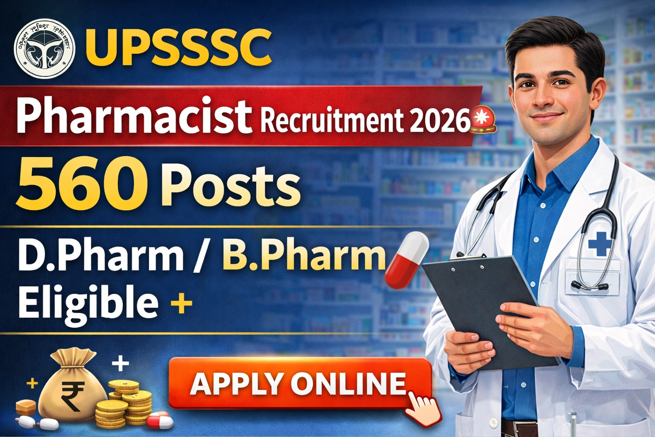 UPSSSC Pharmacist Recruitment 2026 – 560 Posts Full Notification, Eligibility, Syllabus & Apply Online
