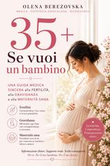 Olena Berezovska – 35+: Se vuoi un bambino (2026)