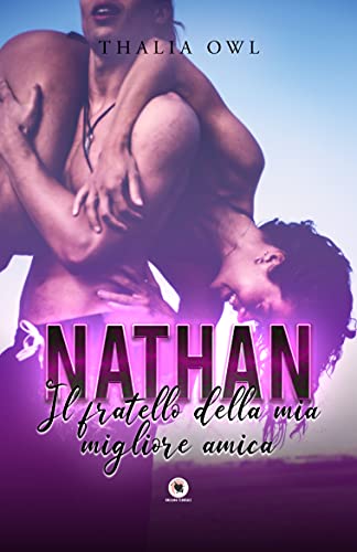 Thalia Owl - Nathan: Il fratello della mia migliore amica (2021)