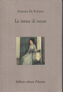 Federico De Roberto - La messa di nozze (2002)