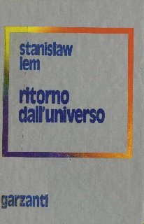 Stanislaw Lem - Ritorno dall'universo (1976)