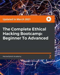 The Complete Ethical Hacking Bootcamp: Beginner To Advanced