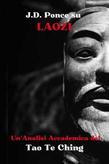 J.D. Ponce - Laozi. Un'analisi accademica del Tao Te Ching (2024)