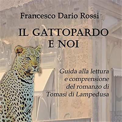 Francesco Dario Rossi - Il Gattopardo e noi (2022) (mp3 - 128 kbps)