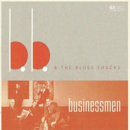 B.B. & The Blues Shacks – Businessmen