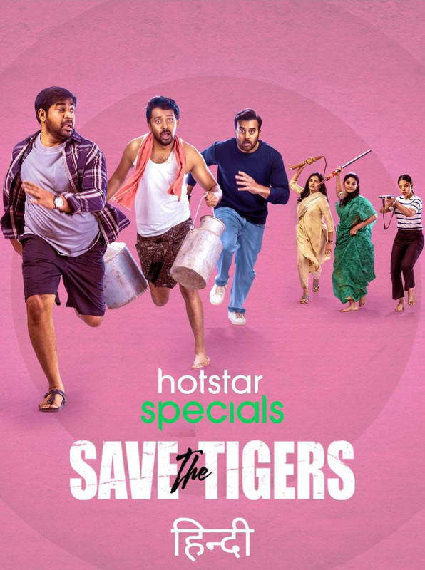 Save The Tigers S1 (2023) Hindi Completed Web Series HD ESub