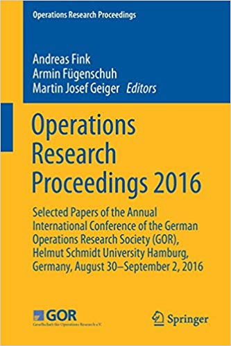 Operations Research Proceedings 2016: Selected Papers of the Annual International Conference of t...