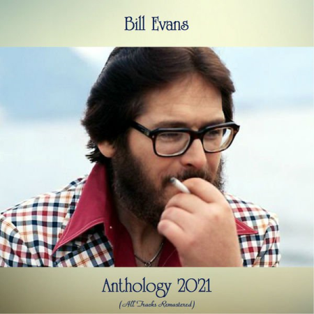 Bill Evans - Anthology 2021 (All Tracks Remastered) (2021) mp3