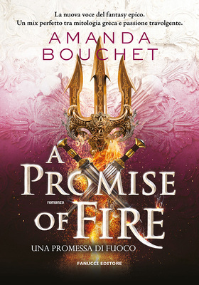 Amanda Bouchet - The Kingmaker Chronicles Vol. 1 . A Promise of Fire. Una promessa di fuoco (2026)