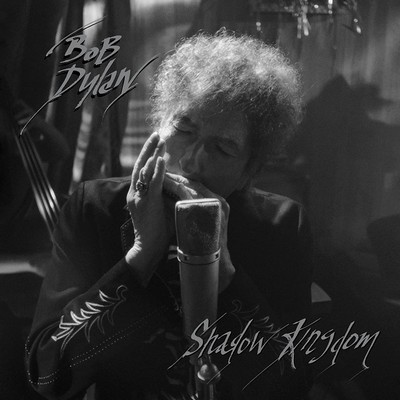 Bob Dylan - Shadow Kingdom (2023) [CD-Quality + Hi-Res] [Official Digital Release]