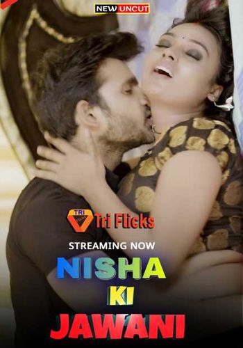 Nisha Ki Jawani 2022 Triflicks Episode 2