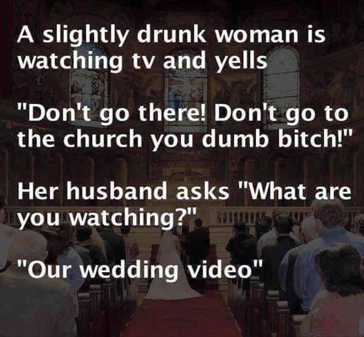 drunk_bride_yelling_at_video_of_herself_to_not_go_to_alter.jpg