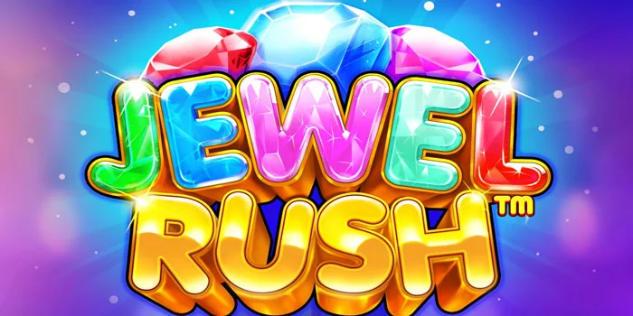 Strategi Sukses Main Slot Jewel Rush Agar Menang Terus