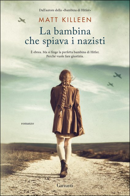 Matt Killeen – La bambina che spiava i nazisti (2021) Matt Killeen – La bambina che spiava i nazisti (2021)