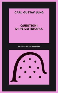 Carl Gustav Jung - Questioni di psicoterapia (2024)