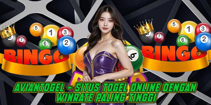Aviantogel – Situs Togel Online dengan Winrate Paling Tinggi