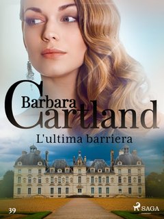 Barbara Cartland - L'ultima barriera (2021)