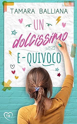Tamara Balliana - Un dolcissimo e-quivoco (2021)