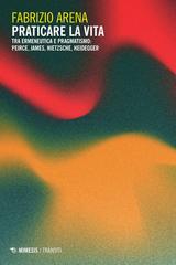 Fabrizio Arena – Praticare la vita (2025)