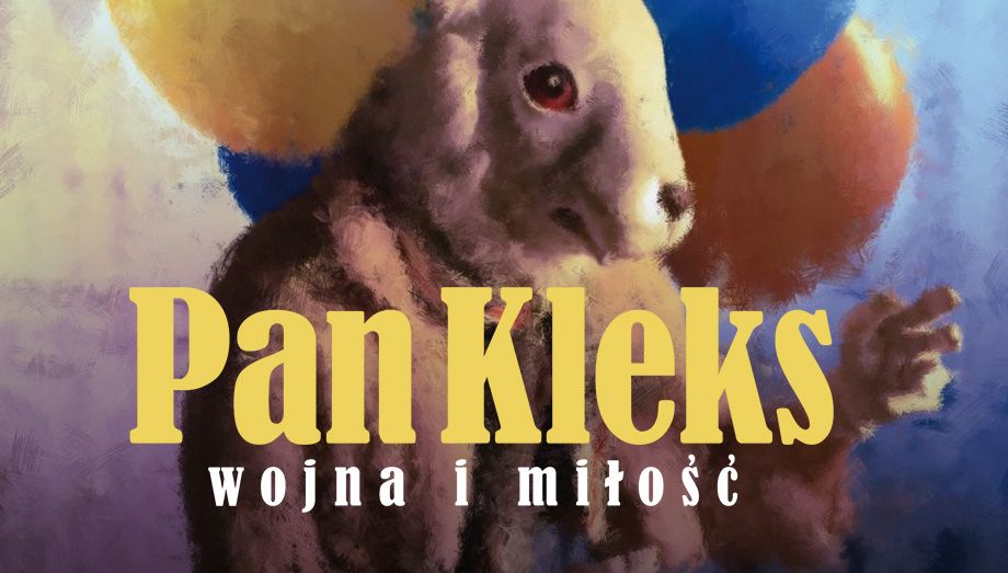 Pan Kleks - Wojna i miłość. Bajka dokumentalna