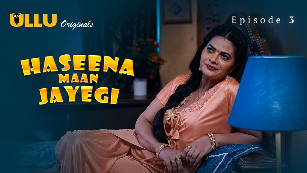 Haseena Maan Jayegi S01E04 Hot Hindi Web Series Ullu