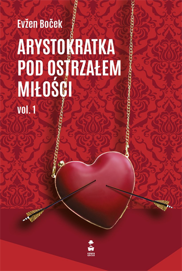 Evžen Boček - Arystokratka pod ostrzałem miłości vol. 1 (Arystokratka #6) (2018) [EBOOK PL]