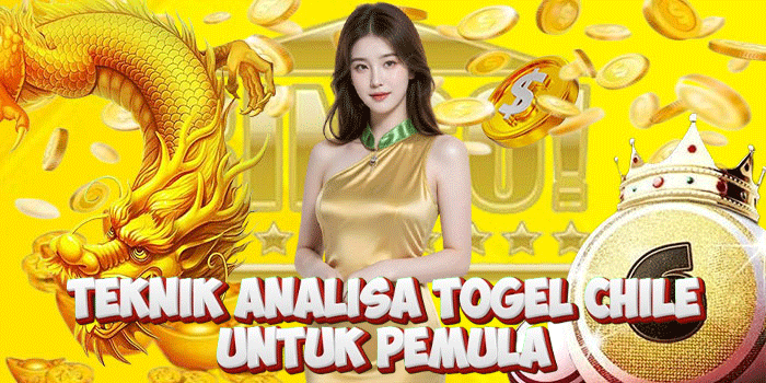  Teknik Analisa Togel Chile Untuk Pemula