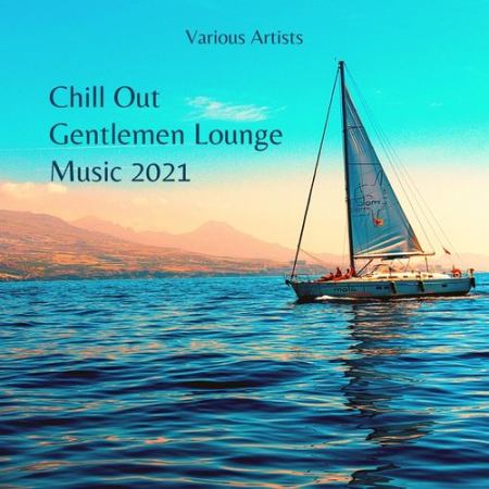 VA - Chill Out - Gentlemen Lounge Music 2021 (2021) MP3