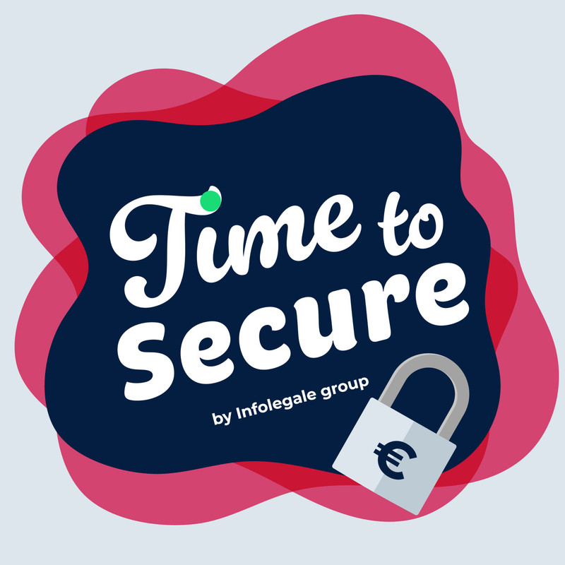 Time to Secure — podcast risk management B2B Infolegale