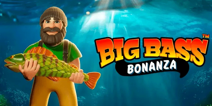 Tips Slot Big Bass Bonanza Agar Lebih Mudah Dapat Scatter
