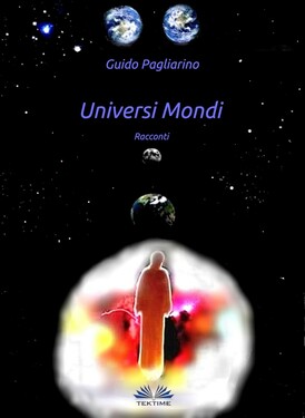 Guido Pagliarino – Universi Mondi (2021)