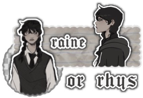 raine or rhys