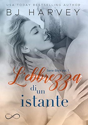 BJ Harvey - Serie Bliss Vol. 1. L'ebbrezza di un istante (2019)