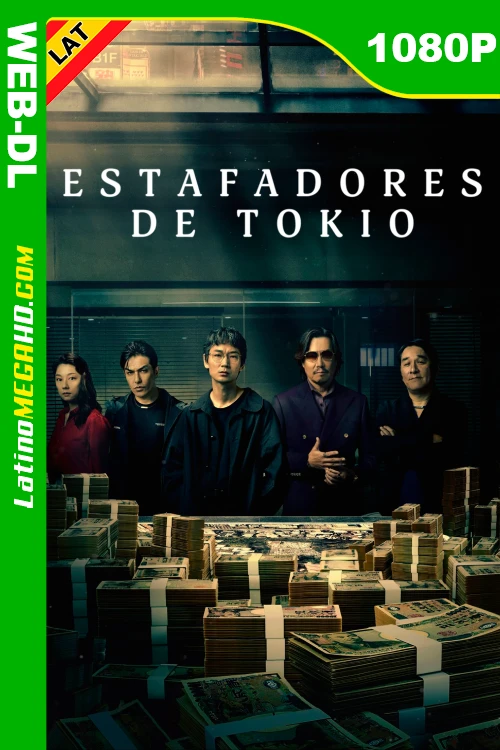 Estafadores de Tokio (Serie) Temporada 1 (2024) Latino HD NF WEB-DL 1080P