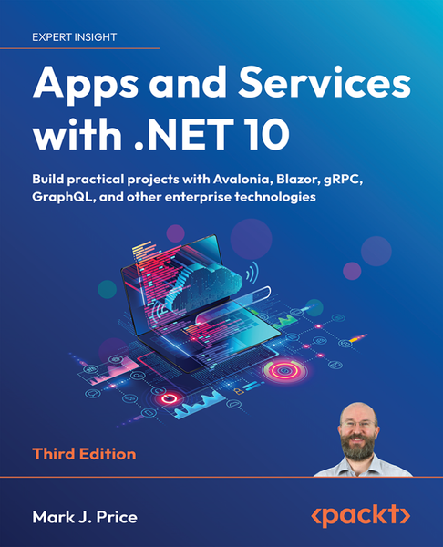 Apps And Services With NET 10.3rd Edition Final (Mark J. Price) Apps And Services With NET 10.3rd Edition Final (Mark J. Price)