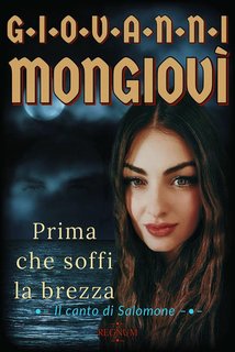 Giovanni Mongiovì - Prima che soffi la brezza. Il canto di Salomone (2024)