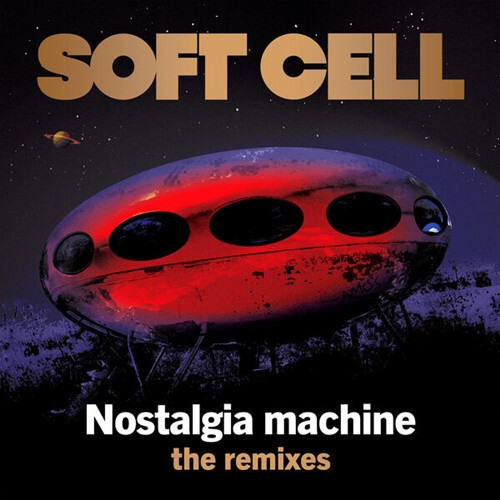 Soft Cell - Nostalgia Machine (The Remixes) (2023) Mp3