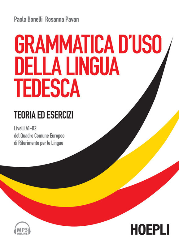 Paola Bonelli, Rossana Pavan - Grammatica d'uso della lingua tedesca (2020)