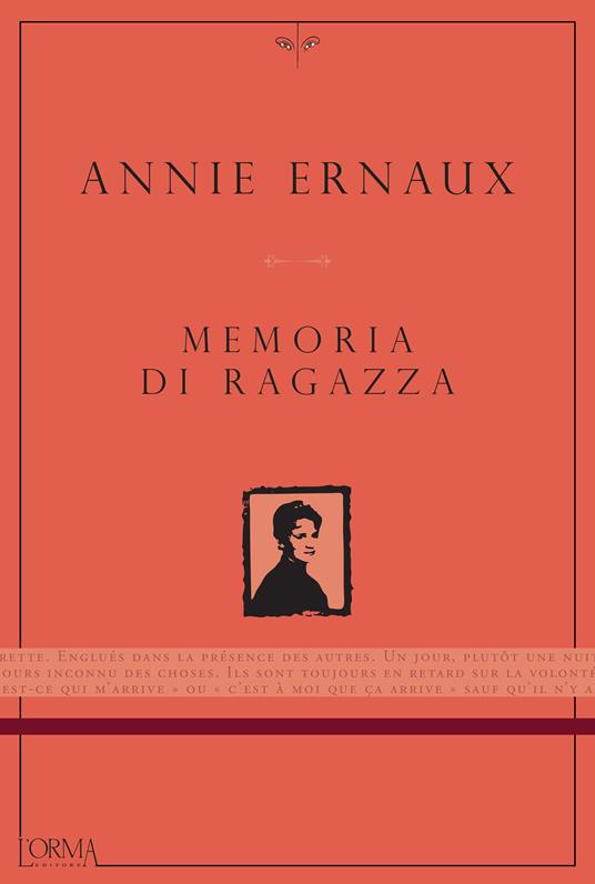 Annie Ernaux - Memoria di ragazza (2017)