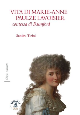 Sandro Tirini - Vita di Marie-Anne Paulze Lavoisier, contessa di Rumford (2024)