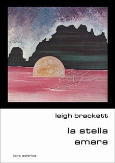 Leigh Brackett - La stella amara (1978)
