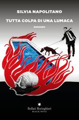 Silvia Napolitano – Tutta colpa di una lumaca (2026)