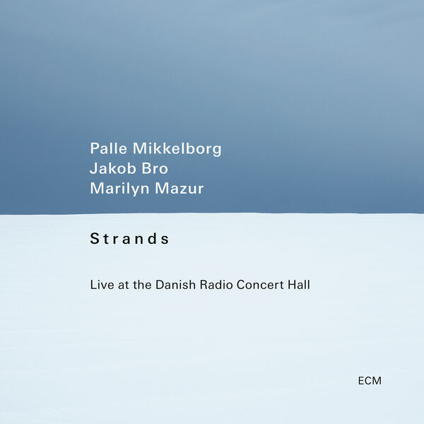 Palle Mikkelborg- Strands Live at the Danish Radio Concert Hall 2023 24Bit-48... 2kkzz2p8yl5h